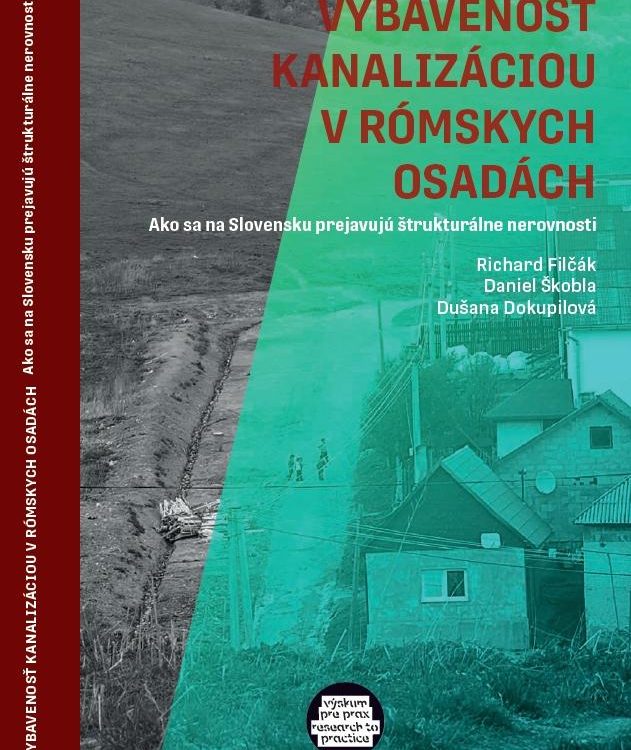 VYBAVENOSŤ KANALIZÁCIOU V RÓMSKYCH OSADÁCH. Ako sa na Slovensku prejavujú štrukturálne nerovnosti