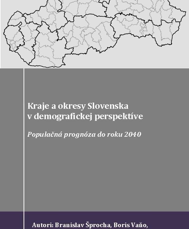 Kraje a okresy v demografickej perspektíve. Populačná prognóza do roku 2040